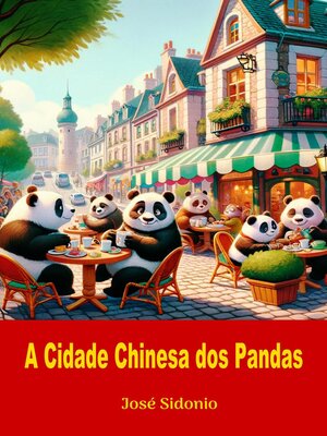 cover image of A Cidade Chinesa dos Pandas